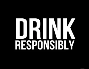 Drink Responsibly